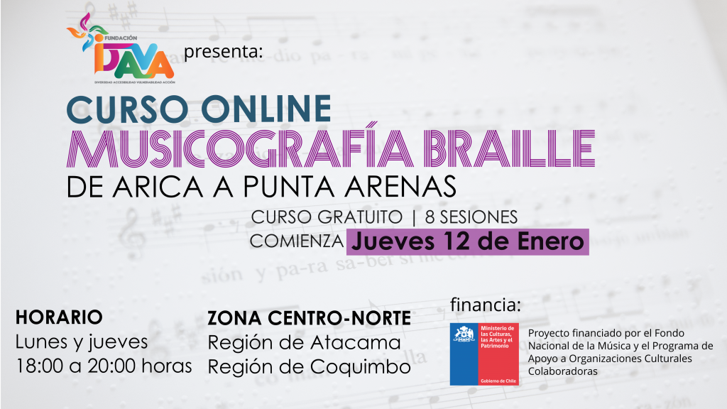 Afiche del Curso Online de Musicografía Braille de Fundación IDAVA. Durante el mes de Enero, gratuito para personas que viven en las regiones de Atacama y Coquimbo. 8 sesiones, a través de Zoom, los días lunes y jueves de 18 a 20 horas.