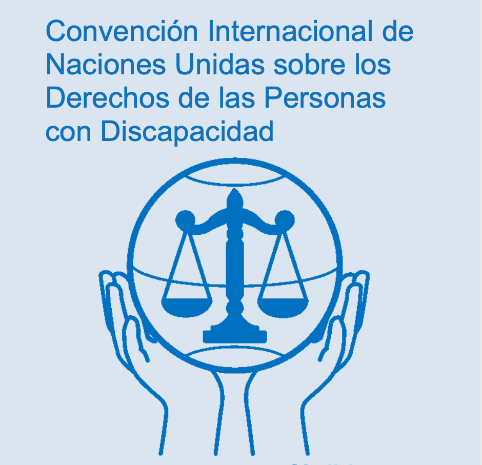 Convención-Internacional-de-Naciones-Unidas-sobre-los-Derechos-de-las-Personas-con-Discapacidad Convención-Internacional-de-Naciones-Unidas-sobre-los-Derechos-de-las-Personas-con-Discapacidad